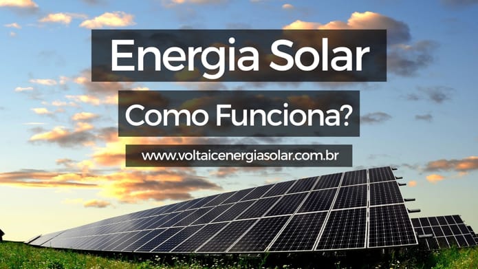 Energia Solar: Como Funciona