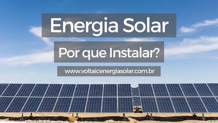 Porque Instalar Energia Solar Agora